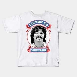 Listen To John Prine Kids T-Shirt